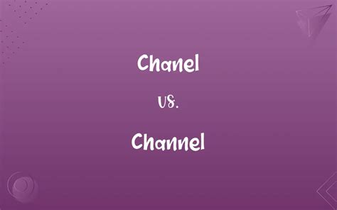 chanel vs channel spelling.